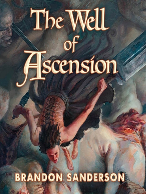 Brandon Sanderson创作的The Well of Ascension作品的详细信息 - 可供借阅